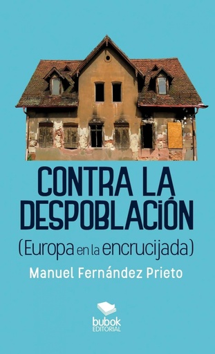 [9788468520742] Contra la despoblación (Europa en la encrucijada)