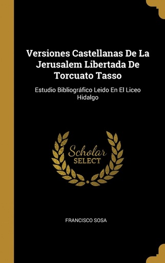 [9780274119066] Versiones Castellanas De La Jerusalem Libertada De Torcuato Tasso