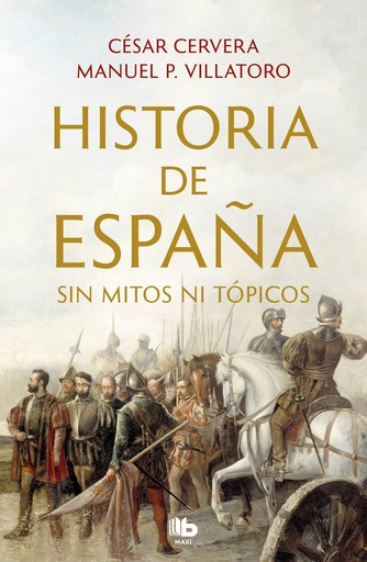 [9788413142395] Historia de España sin mitos ni tópicos