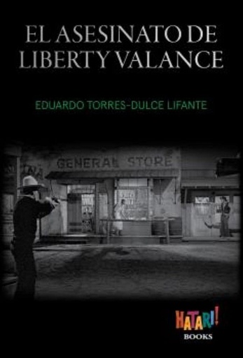 [9788494788543] El asesinato de Liberty Valance