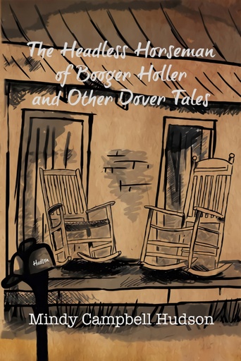 [9781945003004] The Headless Horseman of Booger Holler and Other Dover Tales