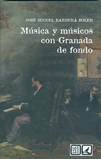 [9788413690865] MUSICA Y MUSICOS CON GRANADA DE FONDO