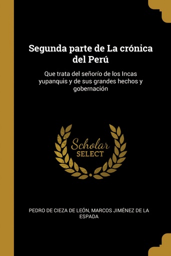 [9780274495498] Segunda parte de La crónica del Perú