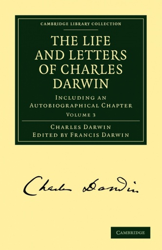 [9781108003476] The Life and Letters of Charles Darwin