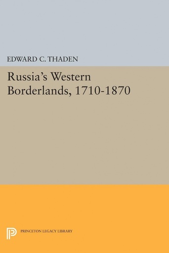 [9780691611976] Russia´s Western Borderlands, 1710-1870