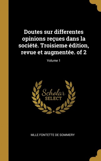 [9780274407989] Doutes sur differentes opinions reçues dans la société. Troisieme édition, revue et augmentée. of 2, Volume 1