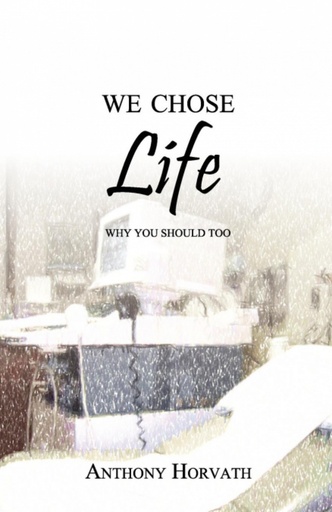 [9780982277614] We Chose Life