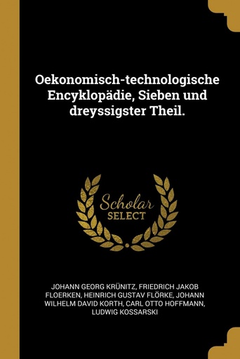 [9780274400249] Oekonomisch-technologische Encyklopädie, Sieben und dreyssigster Theil.