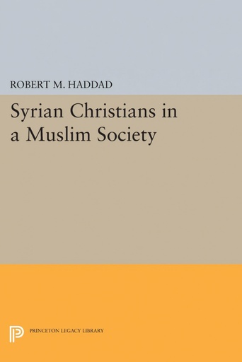 [9780691620763] Syrian Christians in a Muslim Society