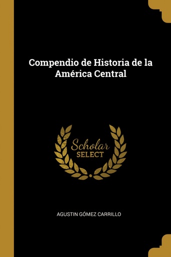 [9780274578931] Compendio de Historia de la América Central