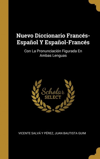 [9780270747461] Nuevo Diccionario Francés-Español Y Español-Francés