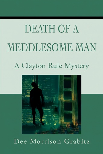 [9780595222094] Death Of A Meddlesome Man