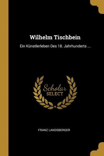 [9780270718935] Wilhelm Tischbein