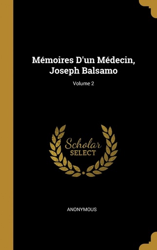 [9780270753790] Mémoires D´un Médecin, Joseph Balsamo, Volume 2