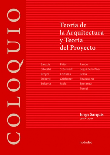 [9789871135370] Coloquio: Teoria de la Arquitectura y teoria del proyecto