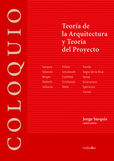 [9789871135370] Coloquio: Teoria de la Arquitectura y teoria del proyecto