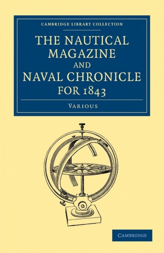 [9781108054355] The Nautical Magazine and Naval Chronicle for 1843