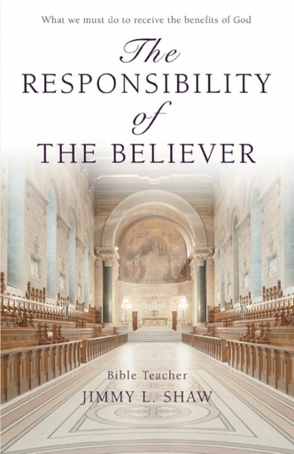 [9780595390687] The Responsibility of the Believer