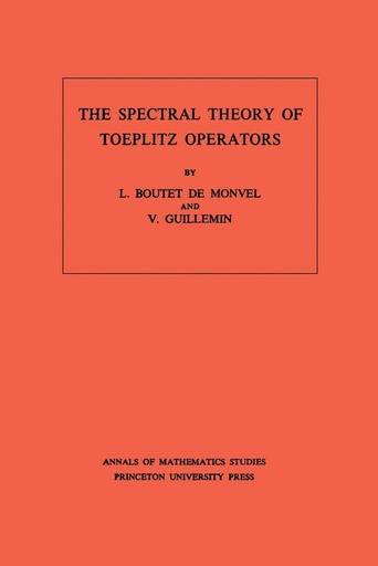 [9780691082790] The Spectral Theory of Toeplitz Operators. (AM-99), Volume 99