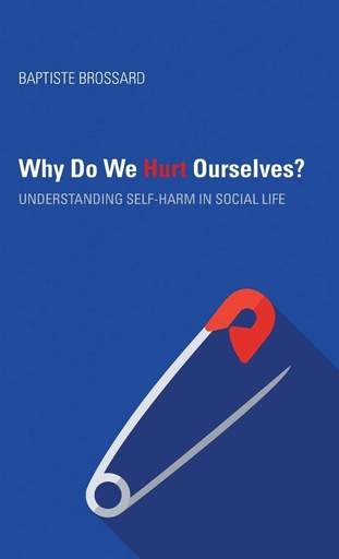 [9780253036391] Why Do We Hurt Ourselves?