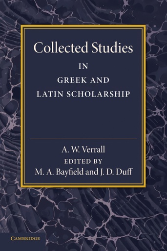 [9781107643000] Collected Studies in Greek and Latin Scholarship