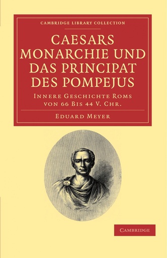 [9781108032681] Caesars Monarchie Und Das Principat Des Pompejus