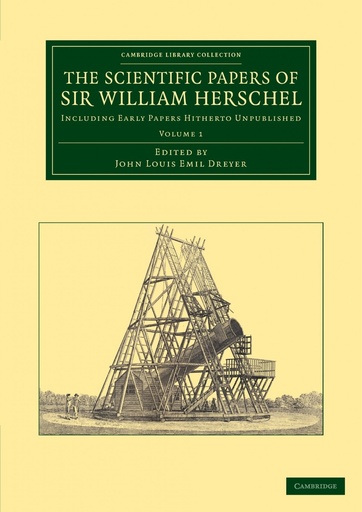 [9781108064620] The Scientific Papers of Sir William Herschel