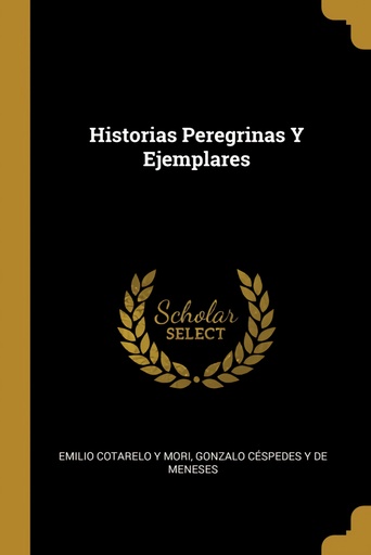 [9780270751024] Historias Peregrinas Y Ejemplares