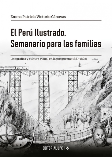 [9786123182526] EL PER ILUSTRADO. SEMANARIO PARA LAS FAMILIAS. LITOGRAF¡AS Y CULTURA VISUAL EN