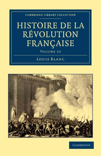 [9781108035156] Histoire de La Revolution Francaise - Volume 10