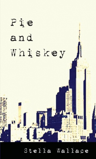 [9780985454531] Pie and Whiskey