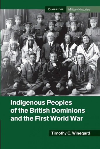 [9781107449008] Indigenous Peoples of the British Dominions and the First World War