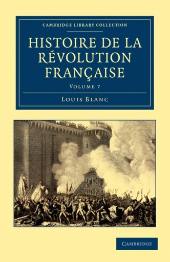 [9781108035125] Histoire de La Revolution Francaise - Volume 7