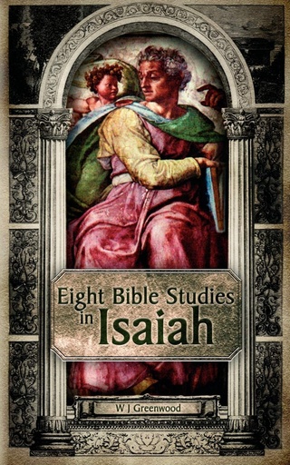 [9781844014798] Eight Bible Studies in Isaiah