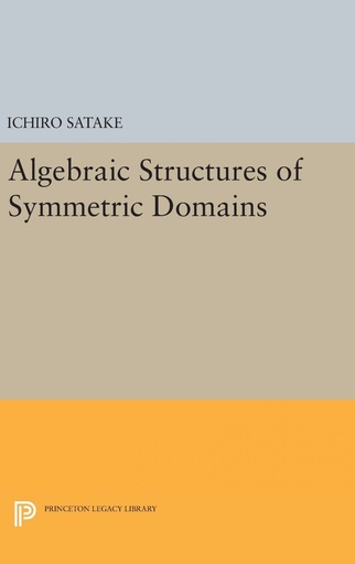 [9780691642918] Algebraic Structures of Symmetric Domains