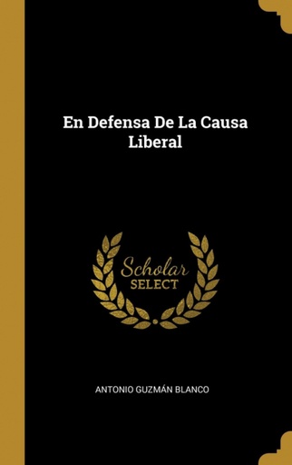 [9780270314281] En Defensa De La Causa Liberal