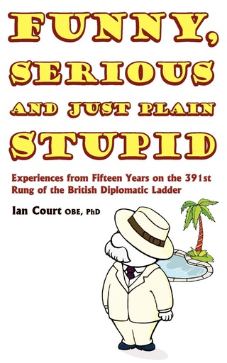 [9781844017973] Funny, Serious and Just Plain Stupid