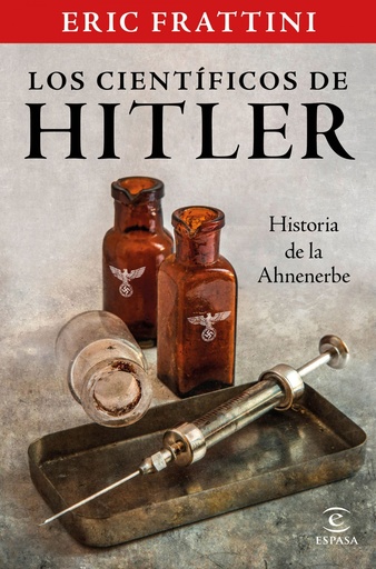 [9788467061093] Los científicos de Hitler. Historia de la Ahnenerbe