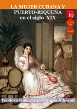 [9788417280956] MUJER CUBANA Y PUERTO-RIQUEÑA EN EL SIGLO XIX