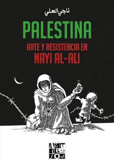 [9788412166231] Palestina. Arte y resistencia en Nayi al-Ali