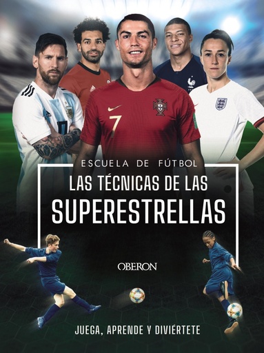 [9788441543027] Escuela de Futbol. Las técnicas de las superestrellas