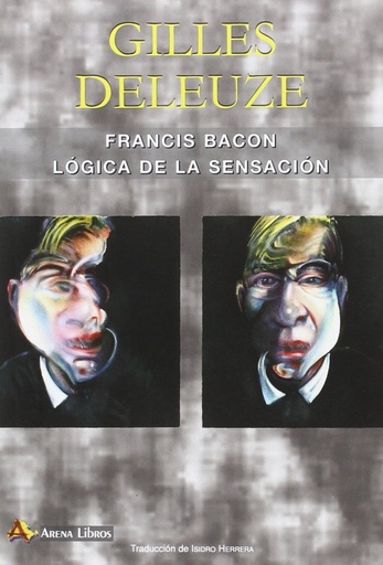 [9788415757290] Francis Bacon. Lógica de la sensación