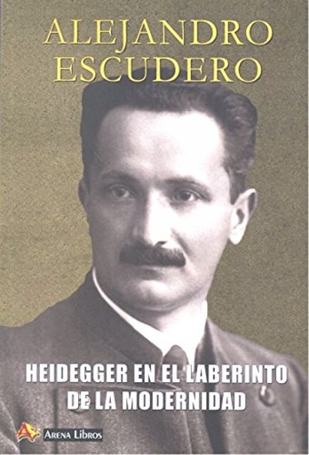 [9788415757221] Heidegger en el laberinto de la modernidad