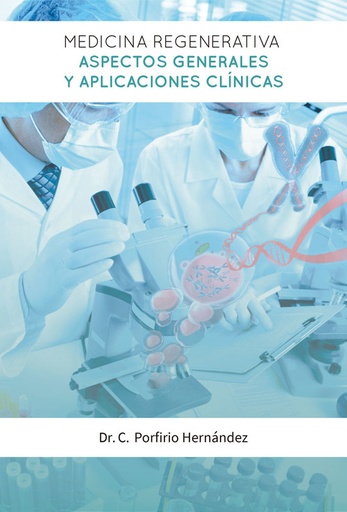 [9789593150910] MEDICINA REGENERATIVA. ASPECTOS GENERALES APLICACIÓN CLÍNI