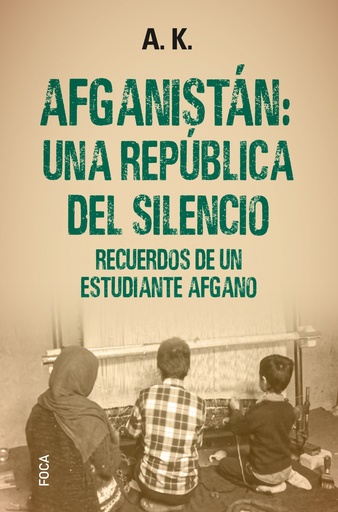 [9788416842650] Afganistán: una república del silencio