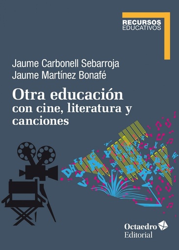 [9788418348150] Otra educación con cine, literatura y canciones