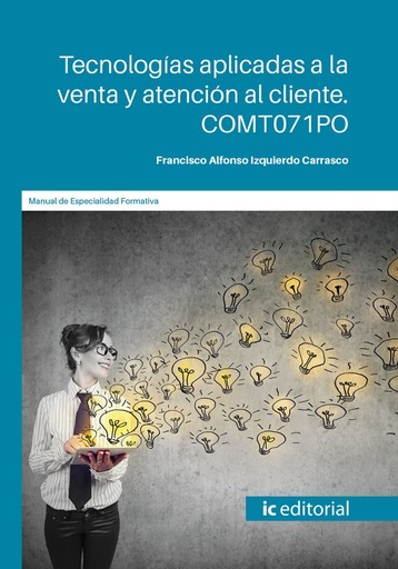 [9788491984085] Tecnologías aplicadas a la venta y atención al cliente. COMT071PO