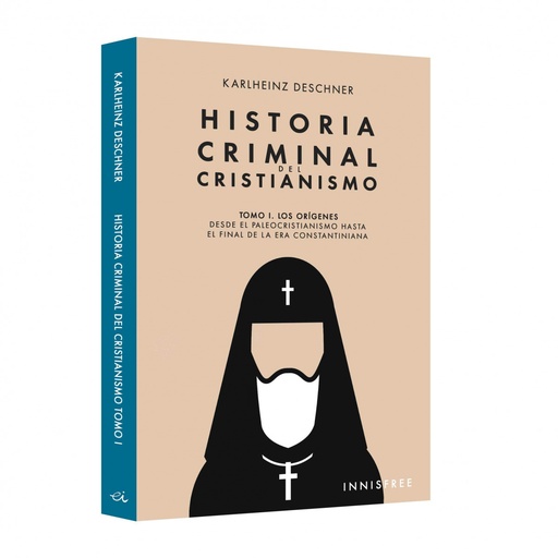 [9781909870437] Historia criminal del cristianismo tomo I