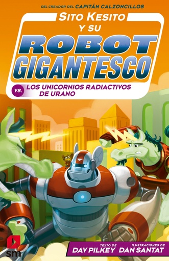 [9788413189505] Sito Kesito y su robot gigantesco contra los unicornios radiactivos de Urano