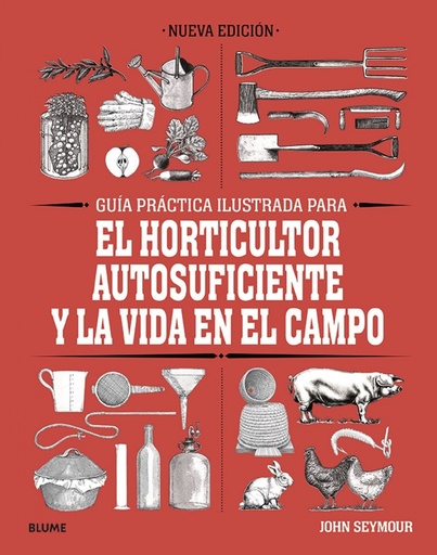 [9788418459061] Guía práctica para el horticultor autosuficiente y la vida en el campo